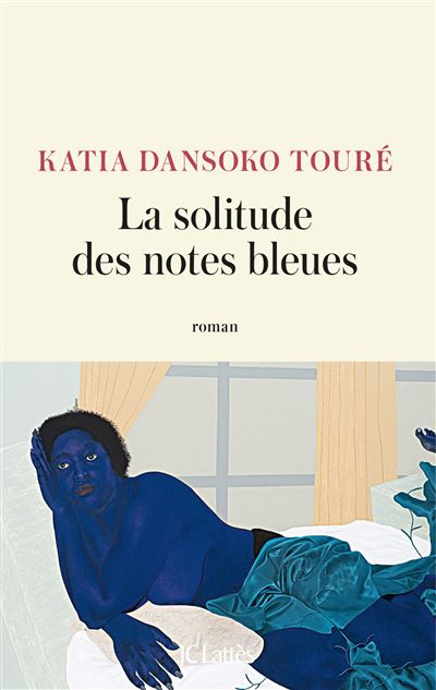 La solitude des notes bleues - Katia Dansoko Touré (2025)