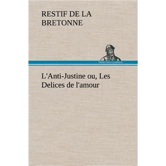 L'Anti-Justine ou, Les Delices de l'amour - 1