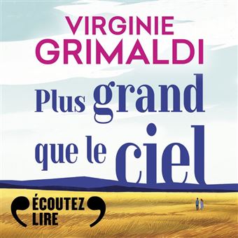 Plus grand que le ciel. Suivi d’un entretien inédit avec l’autrice - 1