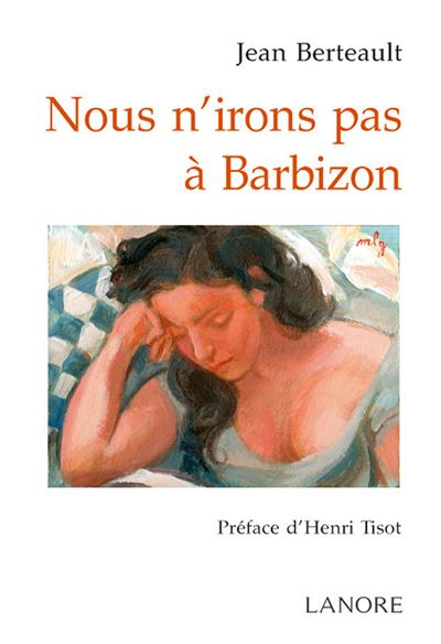 Nous n'irons pas à Barbizon - Jean Berteault - broché