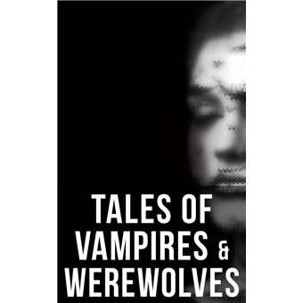 Tales of Vampires & Werewolves - 1