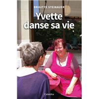 Yvette danse sa vie