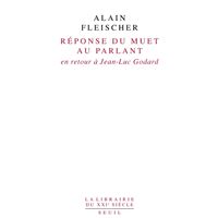 Réponse du muet au parlant. En retour à Jean-Luc Godard