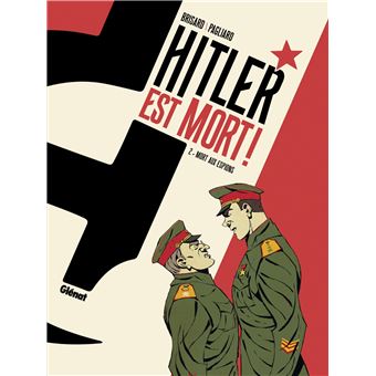 Hitler est Mort ! - Hitler est Mort !, Mort aux espions ! T02 - 1