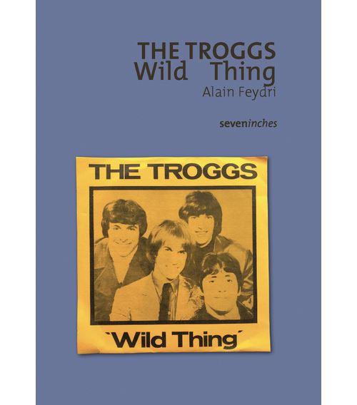 The Troggs - Wild Thing