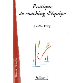 Pratique du coatching d'equipe - 1