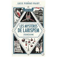 Les Mystères de Larispem - Tome 3 : L'élixir ultime