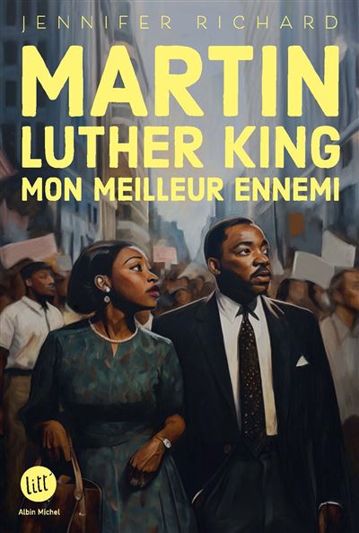 Martin Luther King, mon meilleur ennemi - Jennifer Richard (2025)