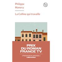 La colline qui travaille