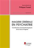 Imagerie cérébrale en psychiatrie