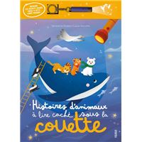 HISTOIRES D'ANIMAUX A LIRE CACHE SOUS LA COUETTE