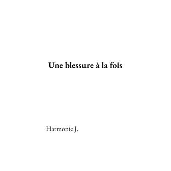 Une blessure à la fois