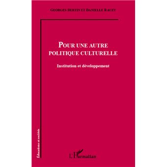 Pour une autre politique culturelle - 1