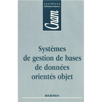 Systèmes de gestion de bases de données orientés objet (CNAM Synthèses informatiques)