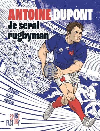 Antoine Dupont - Je serai rugbyman (2023)