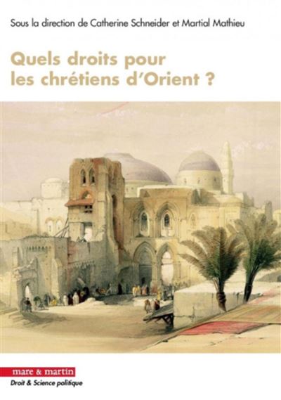 Quels droits pour les chrétiens d'Orient ? - Catherine Schneider - broché