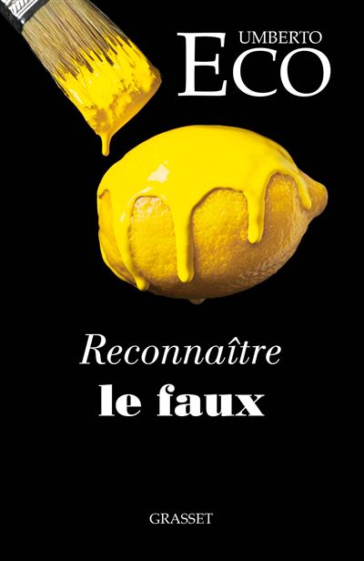 Reconnaître le faux - Umberto Eco - Grasset - broché - Essai
