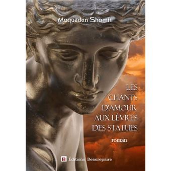 Les chants d'amour aux lèvres des statues - 1
