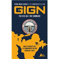 Le GIGN par ceux qui l'ont commandé