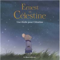 Ernest et Célestine - Une étoile pour Célestine