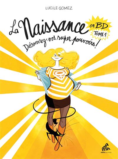 La naissance en BD - Tome 01 - Découvrez vos super pouvoirs !