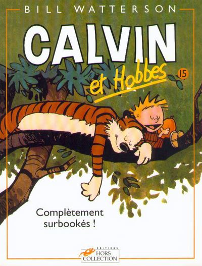 Calvin et Hobbes tome 15 Complètement surbookés - Bill Watterson - broché