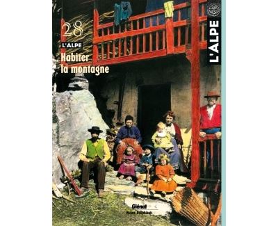 L'Alpe 28 - Habiter la montagne -  Collectif - broché