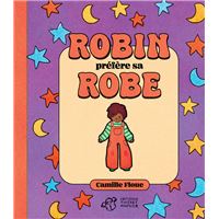 Robin préfère sa robe