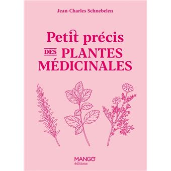 Petit précis des plantes médicinales - 1