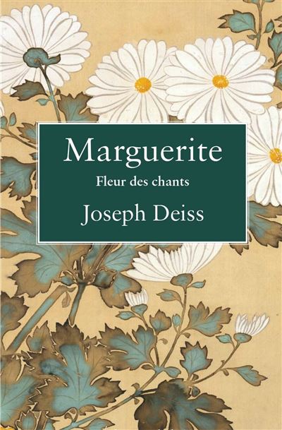 Marguerite - fleur des chants Fleur des chants - Joseph Deiss - Éditions de l'Aire - broché - Roman - Editions De L'aire