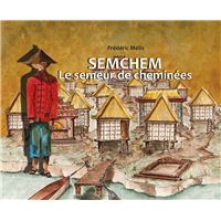 Semchem, Le semeur de cheminées