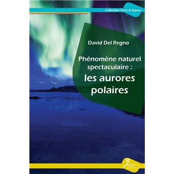 Phénomène naturel spectaculaire : les aurores polaires - 1
