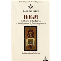 Hiram les mystères de la maitrise et les origines de la franc-maçonnerie