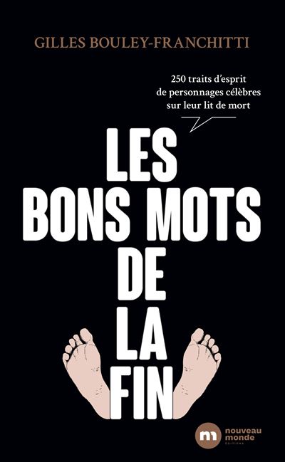 Les bons mots de la fin - Gilles Bouley-Franchitti - broché