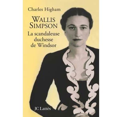 Wallis Simpson, la scandaleuse duchesse de Windsor - Charles Higham - broché