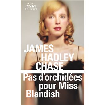 Pas d'orchidées pour Miss Blandish - Poche - James Hadley Chase, Noël ...