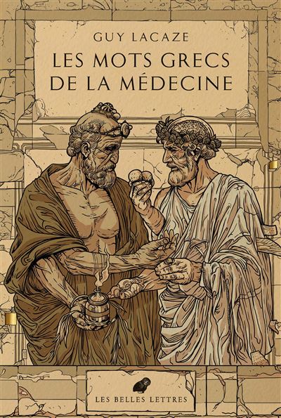 Les Mots grecs de la médecine - Guy Lacaze - broché