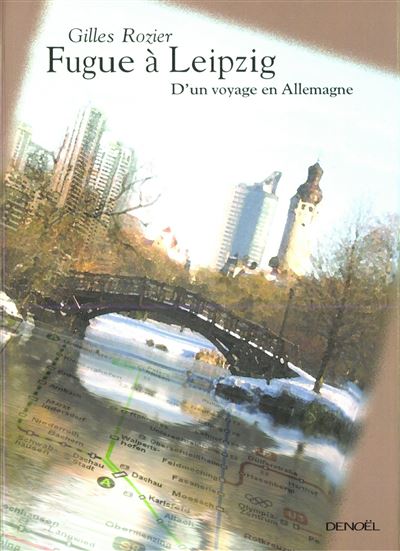 Fugue à Leipzig - Gilles Rozier - broché