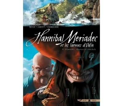 Hannibal meriadec et les larmes d'odin T04 - Alamendez, chasseur et cannibale