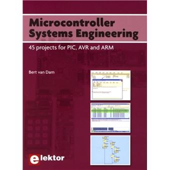 Microcontroller systems engineering 45 projects for pic avr and arm 45 ...