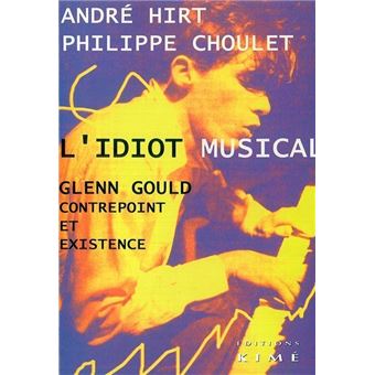 L' Idiot Musical Lenn Gould - 1