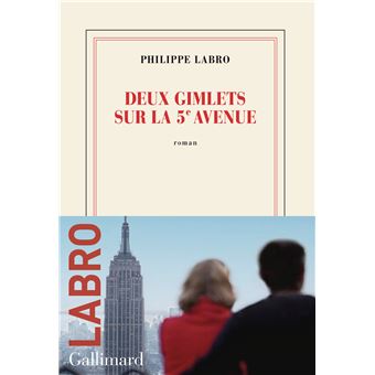 Deux gimlets sur la 5ᵉ Avenue - broché - Philippe Labro - Achat Livre ou ebook | fnac