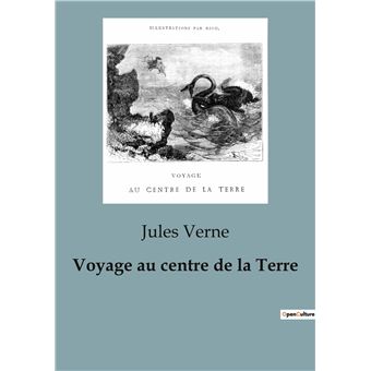 Voyage Au Centre De La Terre - Voyage Au Centre De La Terre, Une exploration audacieuse vers le centre de la Terre - 1
