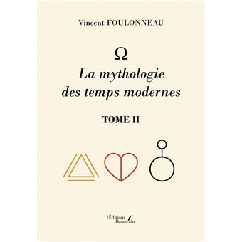 - La mythologie des temps modernes - 1