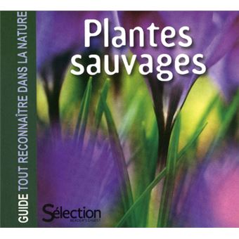 Plantes sauvages - Guide tout reconnaître dans la nature - 1