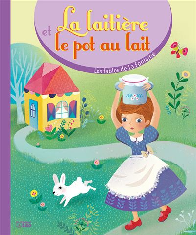 Livre fable laitiere pot lait - Jean de la Fontaine - Lito - broché - Contes et légendes jeunesse