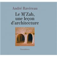 Le M’Zab, une leçon d’architecture