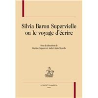Silvia Baron Supervielle ou le voyage d’écrire