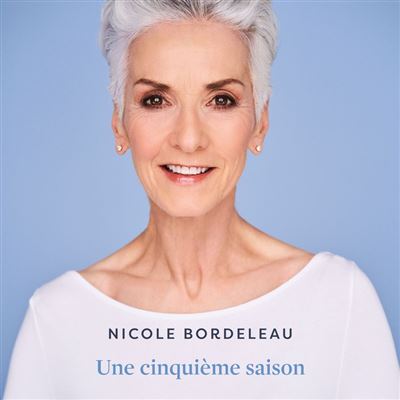 Nicole Bordeleau - Une cinquième saison (2025)