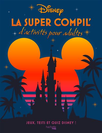 La super compil' d'activités Disney -  Collectif - broché